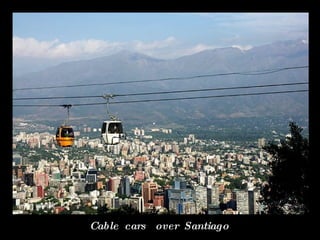 Cable  cars  over  Santiago  