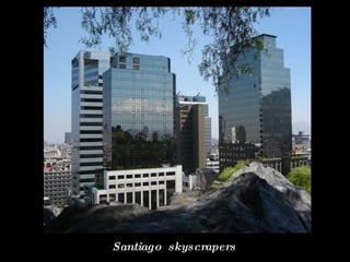Santiago  skyscrapers  