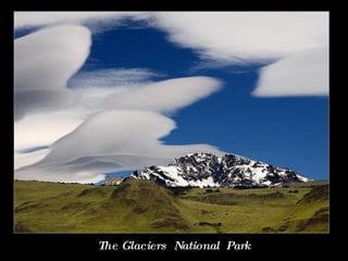 The Glaciers  National  Park  