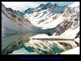 Laguna del Inca  (The Inca Lake) ‏ 