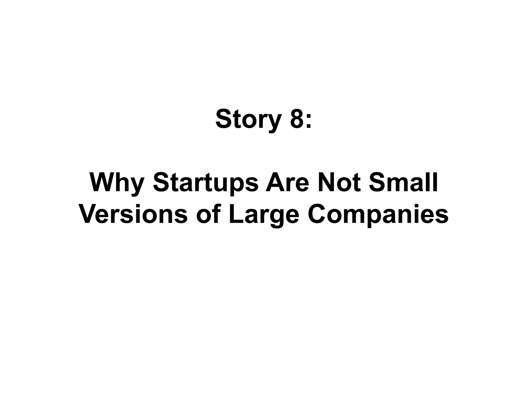 Story 7:Not All Startups Are EqualSmall BusinessScalable StartupsLarge Company Innovation