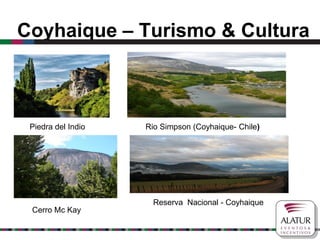 Coyhaique – Turismo & Cultura



 Piedra del Indio   Rio Simpson (Coyhaique- Chile)




                      Reserva Nacional - Coyhaique
 Cerro Mc Kay
 