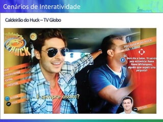Cenários de Interatividade
 
