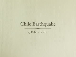 Chile Earthquake ,[object Object]