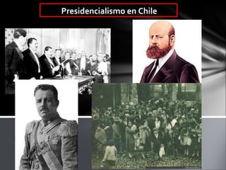 Presidencialismo en Chile
 