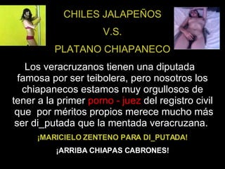 Chiles jalapeños vs. Platano chiapaneco