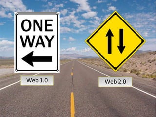 Web 1.0 Web 2.0 