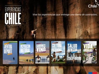 Vive las experiencias que entrega una tierra de contrastes.
.
 