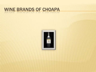 WINE BRANDS OF CHOAPA