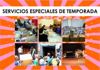 SERVICIOS ESPECIALES DE TEMPORADA
 