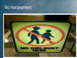 No Harassment
 