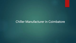 Chiller Manufacturer in Coimbatore
 