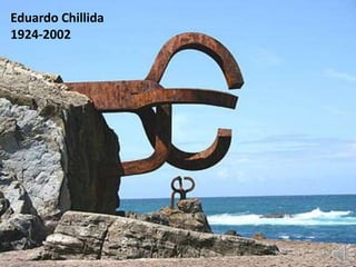Eduardo Chillida
1924-2002
 