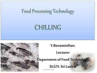 1
Y.Bavaneethan.
Lecturer
Department of Food Technology
SLGTI. SriLanka.
12/4/2017 Y.BAVANEETHAN
 
