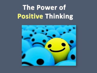 The Power of  PositiveThinking 