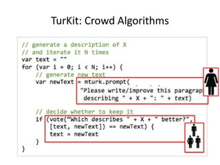 TurKit: Crowd Algorithms
10
 