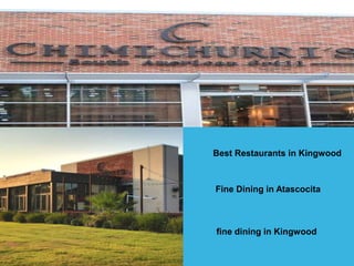 Best Restaurants in Kingwood
Fine Dining in Atascocita
fine dining in Kingwood
 