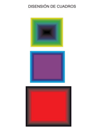 DISENSIÓN DE CUADROS