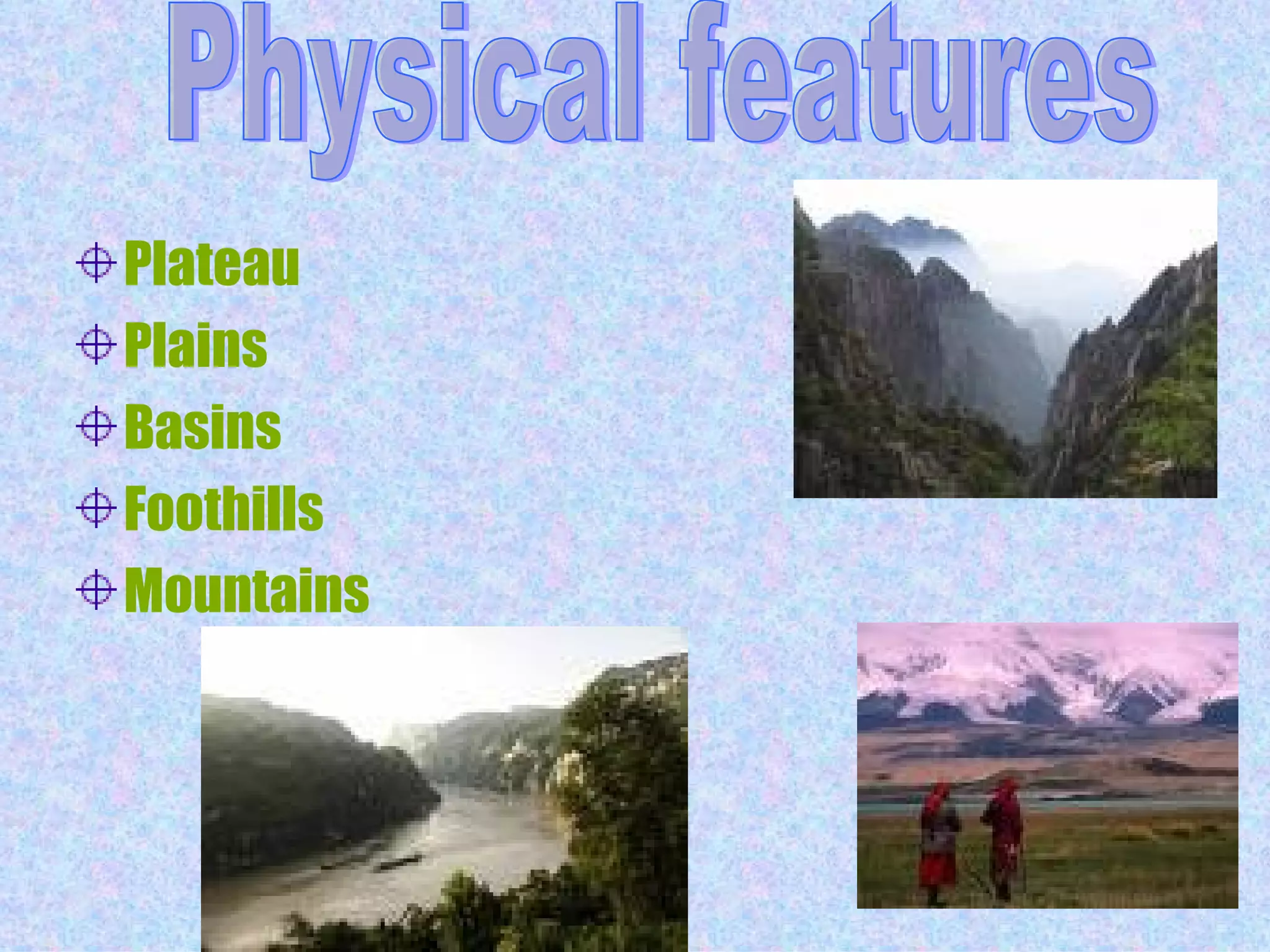 Plateau Plains Basins Foothills Mountains Physical features