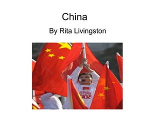 China  By Rita Livingston  
