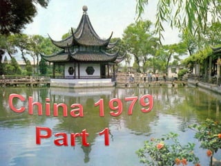China 1979 Part 1   