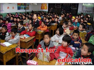 Respect for 					education