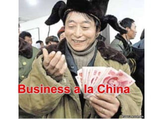 Business a la China