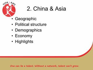 2. China & Asia Geographic Political structure Demographics Economy Highlights 