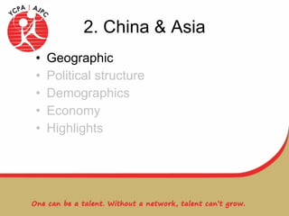 2. China & Asia Geographic Political structure Demographics Economy Highlights 