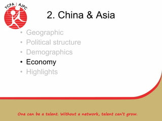 2. China & Asia Geographic Political structure Demographics Economy Highlights 