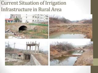 Current Situation of Irrigation
Infrastructure in Rural Area
 