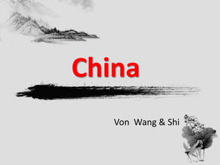 China
Von Wang & Shi
 