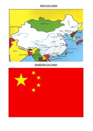 MAPA DA CHINA
BANDEIRA DA CHINA
 