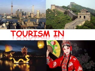 TOURISM IN
CHINA

 