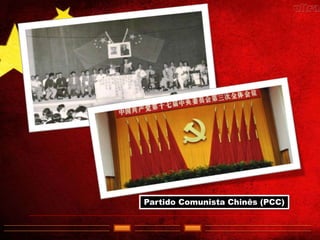 Partido Comunista Chinês (PCC)
