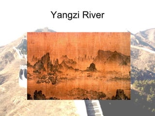 Yangzi River
 