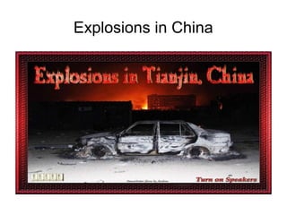 Explosions in China
 
