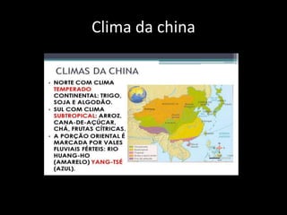 Clima da china
 