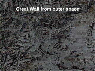 Great Wall from outer space
 