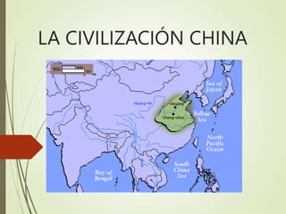 LA CIVILIZACIÓN CHINA
 