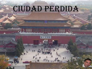 CIUDAD PERDIDA
 
