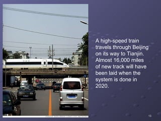 A high-speed train travels through Beijing on its way to Tianjin. Almost 16,000 miles of new track will have been laid when the system is done in 2020. 