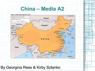 China – Media A2

By Georgina Rees & Kirby Sztanko

 