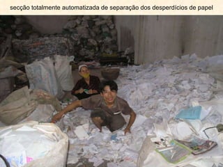 secção totalmente automatizada de separação dos desperdícios de papel 