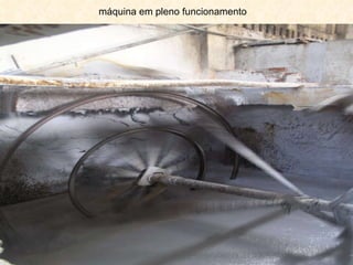 máquina em pleno funcionamento  