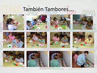 También Tambores….