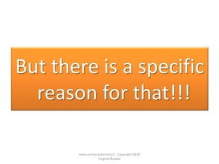 But there is a specific reason for that!!!<br />www.conoscereicinesi.it - Copyright 2010 Virginia Busato<br />