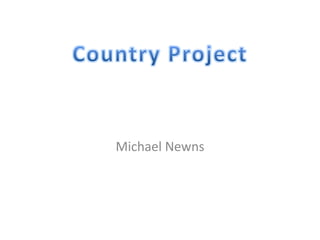 Michael Newns Country Project 