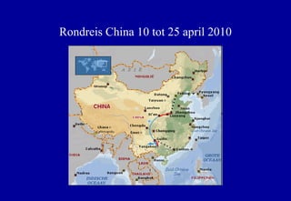 Rondreis China 10 tot 25 april 2010 
