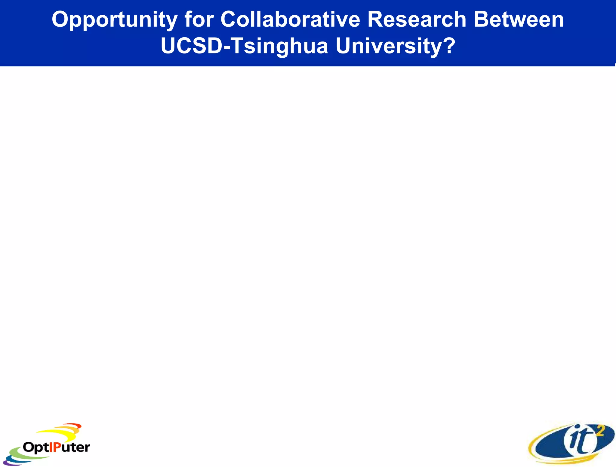 Opportunity for Collaborative Research Between
         UCSD-Tsinghua University?
 